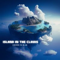 Visions in Blue - Island in the Clouds