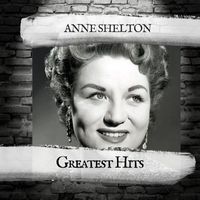 Anne Shelton - Greatest hITS