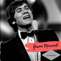 Gianni Morandi - Le Origini
