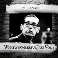 Bill Evans - What a wonderful Jazz Vol.8