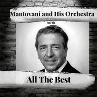 Mantovani And His Orchestra - All The Best