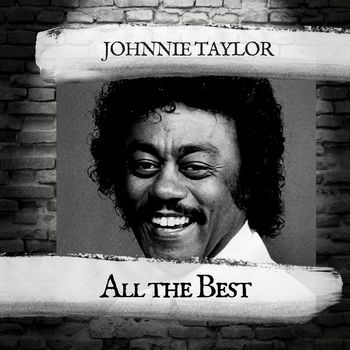 Johnnie Taylor - All the Best