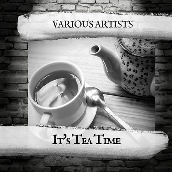 Various Artists - It's Tea Time