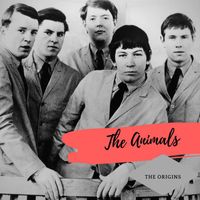 The Animals - The Origins