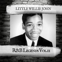 Little Willie John - R&B Legends Vol.11