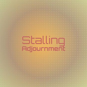 Various Artists - Stalling Adjournment