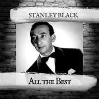 Stanley Black - All the Best