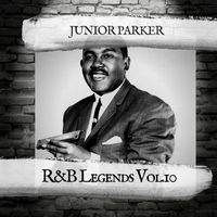 Junior Parker - R&B Legends Vol.10