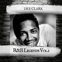 Dee Clark - R&B Legends Vol.1