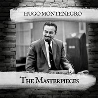 Hugo Montenegro - The Masterpieces