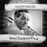 Glenn Miller - Swing Legends Vol.4