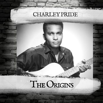 Charley Pride - The Origins