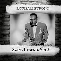 Louis Armstrong - Swing Legends Vol.6