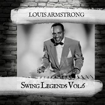Louis Armstrong - Swing Legends Vol.6