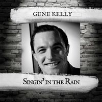 Gene Kelly - Singin in the Rain