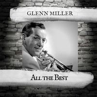 Glenn Miller - All The Best