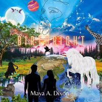 Maya A. Dixon - Birthright