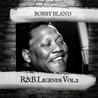 Bobby Bland - R&B Legends Vol.2