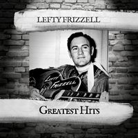 Lefty Frizzell - Greatest Hits