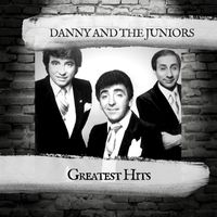 Danny And The Juniors - Greatest Hits