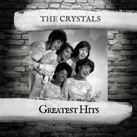 The Crystals - Greatest Hits