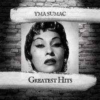 Yma Sumac - Greatest Hits