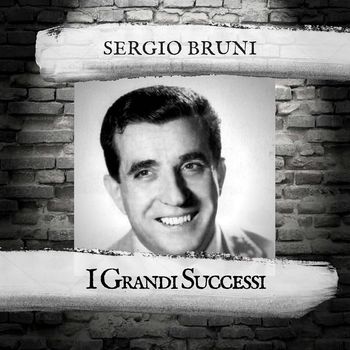 Sergio Bruni - I Grandi Successi