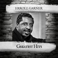 Erroll Garner - Greatest Hits