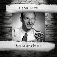 Hank Snow - Greatest Hits