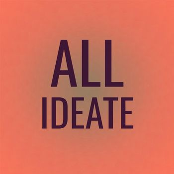 Various Artists - All Ideate
