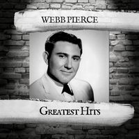 Webb Pierce - Greatest Hits