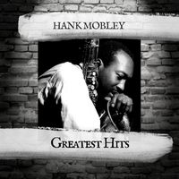 Hank Mobley - Greatest Hits