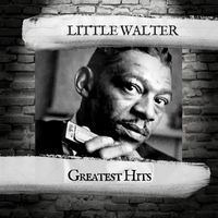 Little Walter - Greatest Hits