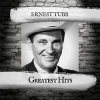 Ernest Tubb - Greatest Hits
