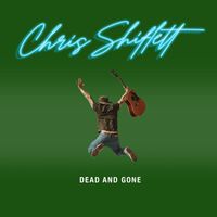 Chris Shiflett - Dead And Gone
