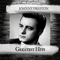 Johnny Preston - Greatest Hits