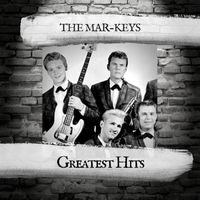 The Mar-Keys - Greatest Hits