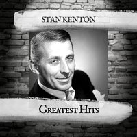 Stan Kenton - Greatest Hits