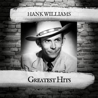 Hank Williams - Greatest Hits