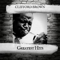 Clifford Brown - Greatest Hits