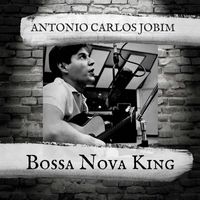 Antonio Carlos Jobim - Bossa Nova King