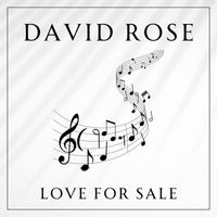 David Rose - Love For Sale