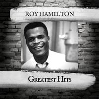 Roy Hamilton - Greatest Hits
