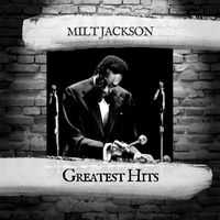 Milt Jackson - Greatest Hits