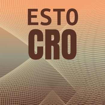 Various Artists - Esto Cro