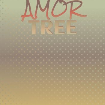 Various Artists - Amor Tree