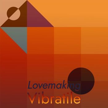 Various Artists - Lovemaking Vibratile