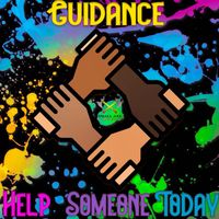 Guidance - Help Someone Today