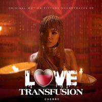 Cherry - LOVE TRANSFUSION (Original Motion Picture Soundtrack)