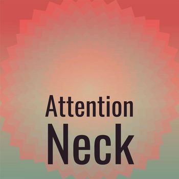 Various Artists - Attention Neck